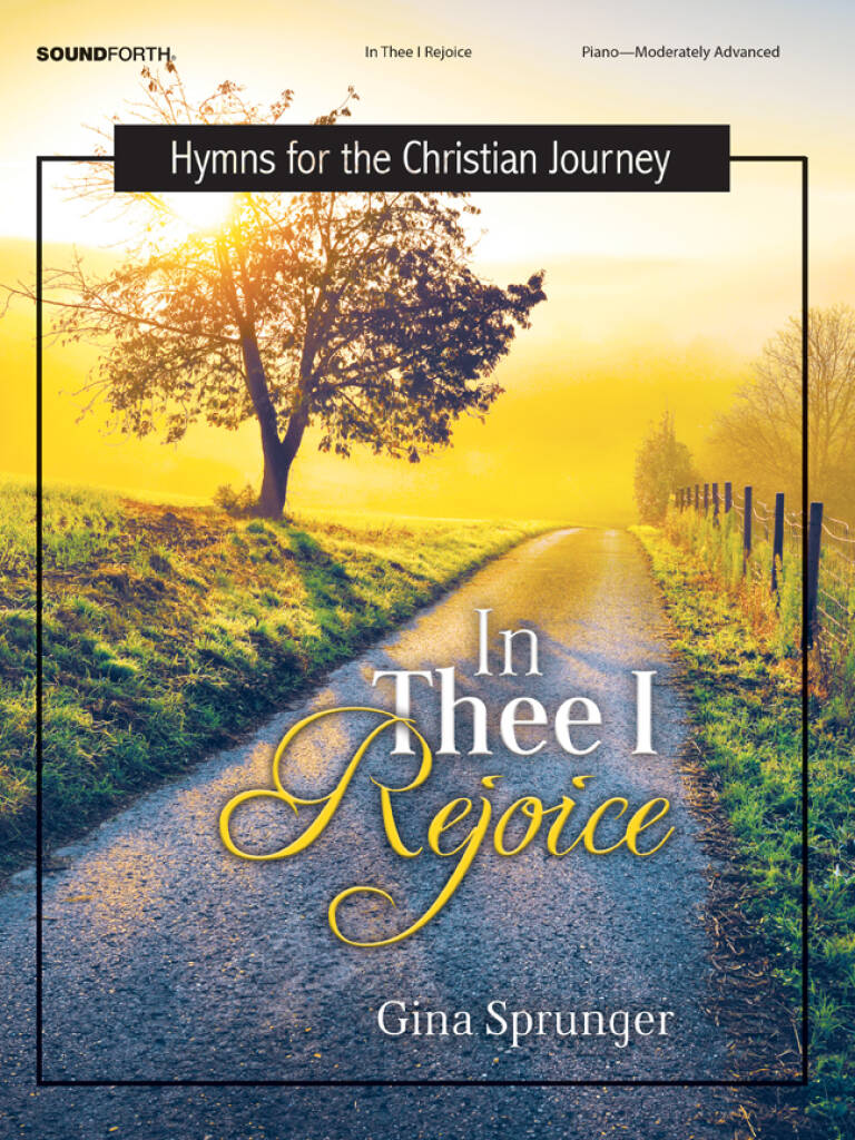 In Thee I Rejoice - Piano collection